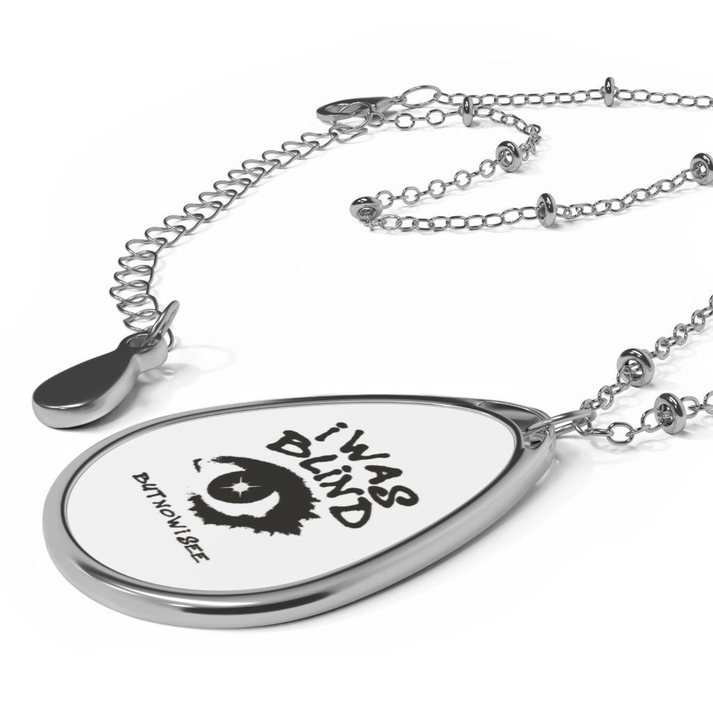 Oval Necklace - 'I Was Blind But Now I See' Teardrop Pendant Necklace