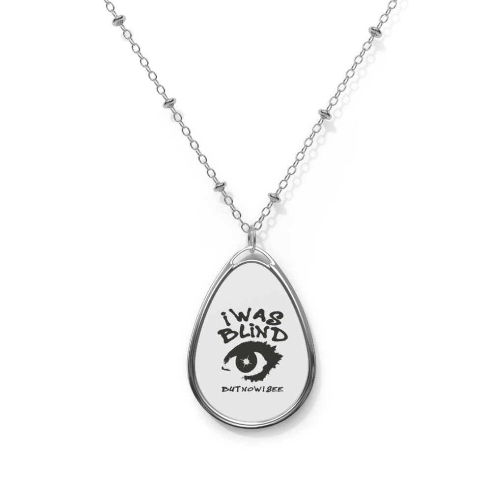 Oval Necklace - 'I Was Blind But Now I See' Teardrop Pendant Necklace