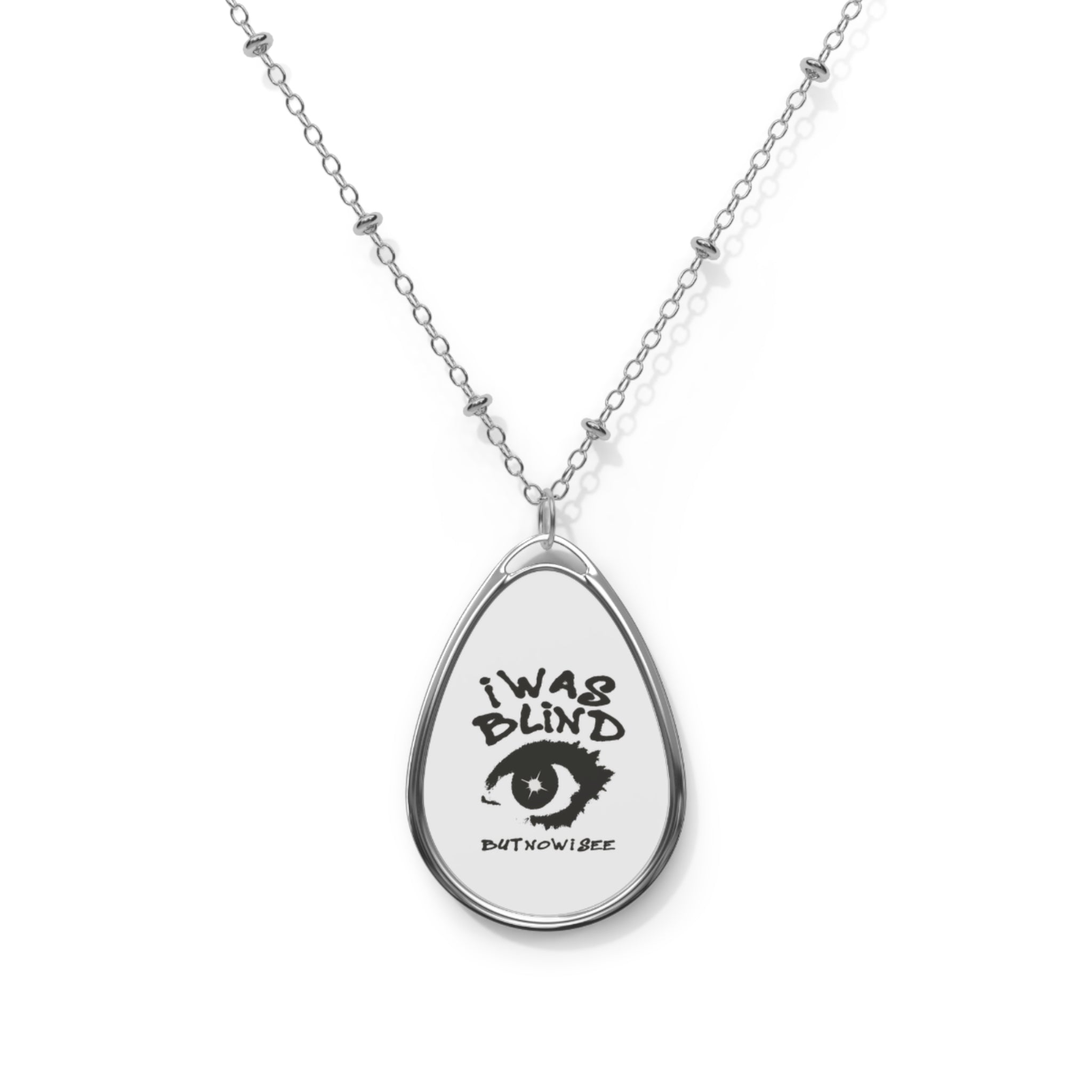 Oval Necklace - 'I Was Blind But Now I See' Teardrop Pendant Necklace
